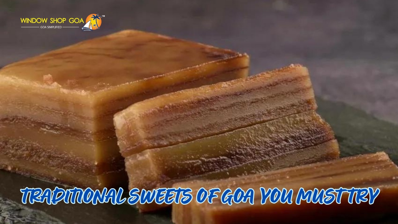 TRADITIONAL SWEETS OF GOA YOU MUST TRY